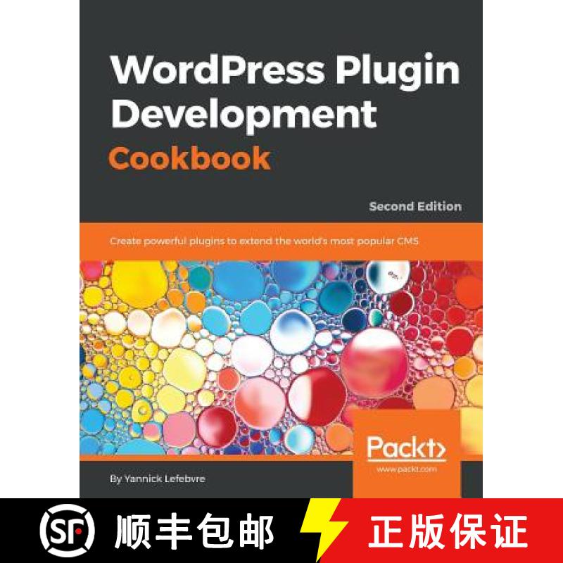 预订 Wordpress Plugin Development Cookbook - Second Edition: Create powerful plugins to extend the wo... [9781788291187]