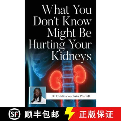 【3-4周达】What You Don't Know Might Be Hurting Your Kidneys [9798822906105]