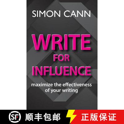 【3-4周达】Write for Influence: maximize the effectiveness of your writing [9781910398203]