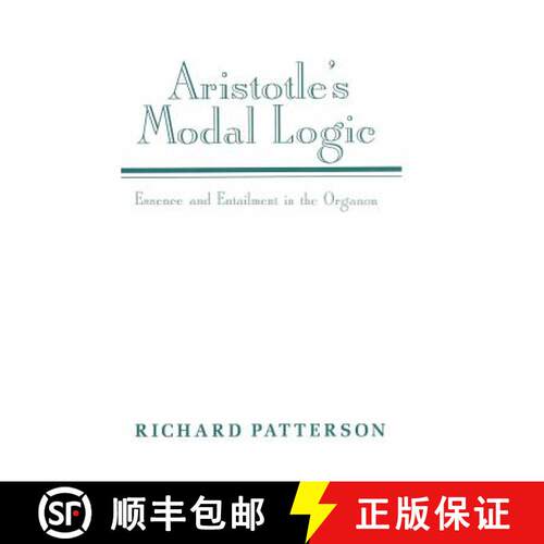 预订 精装 Aristotle's Modal Logic: Essence and Entailment in the Organon [9780521451680]