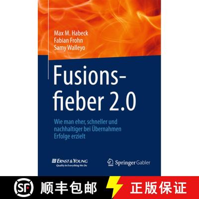 【3-4周达】Fusionsfieber 2.0: Wie man eher, schneller und nachhaltiger bei Übernahmen Erfolge erzielt [9783658005160]