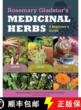 【3-4周达】Rosemary Gladstar's Medicinal Herbs: A Beginner's Guide: 33 Healing Herbs to Know, Grow, a... [9781612120058]