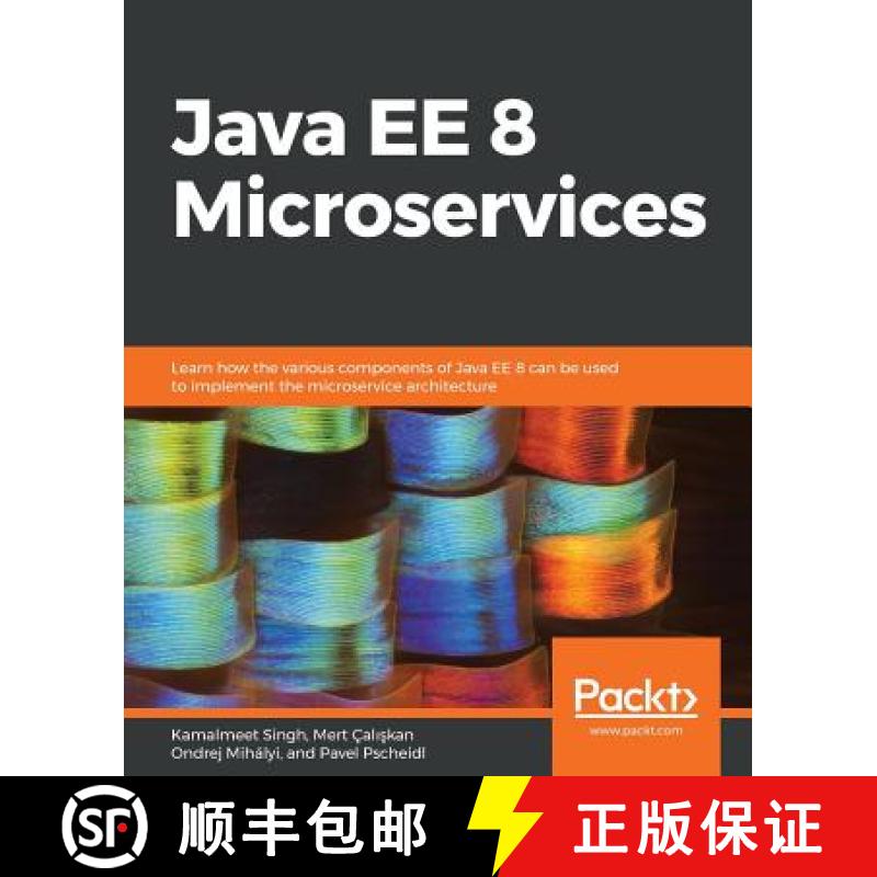 预订 Java EE 8 Microservices: Learn how the various components of Java EE 8 can be used to implement ... [9781788475143]