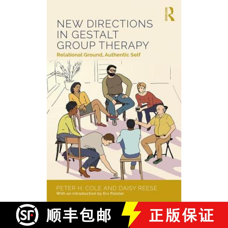 【3-4周达】New Directions in Gestalt Group Therapy: Relational Ground, Authentic Self [9781138948624]