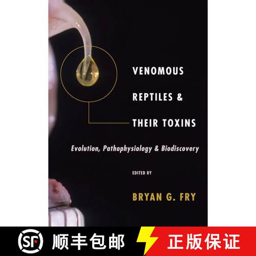 【3-4周达】精装 Venomous Reptiles and Their Toxins: Evolution, Pathophysiology, and Biodiscovery [9780199309399]