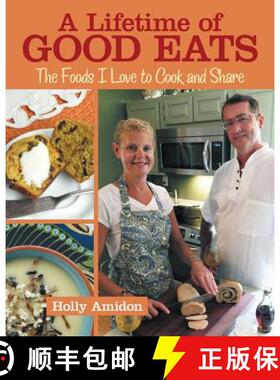 【3-4周达】A Lifetime of Good Eats: The Foods I Love to Cook and Share [9781489709325]
