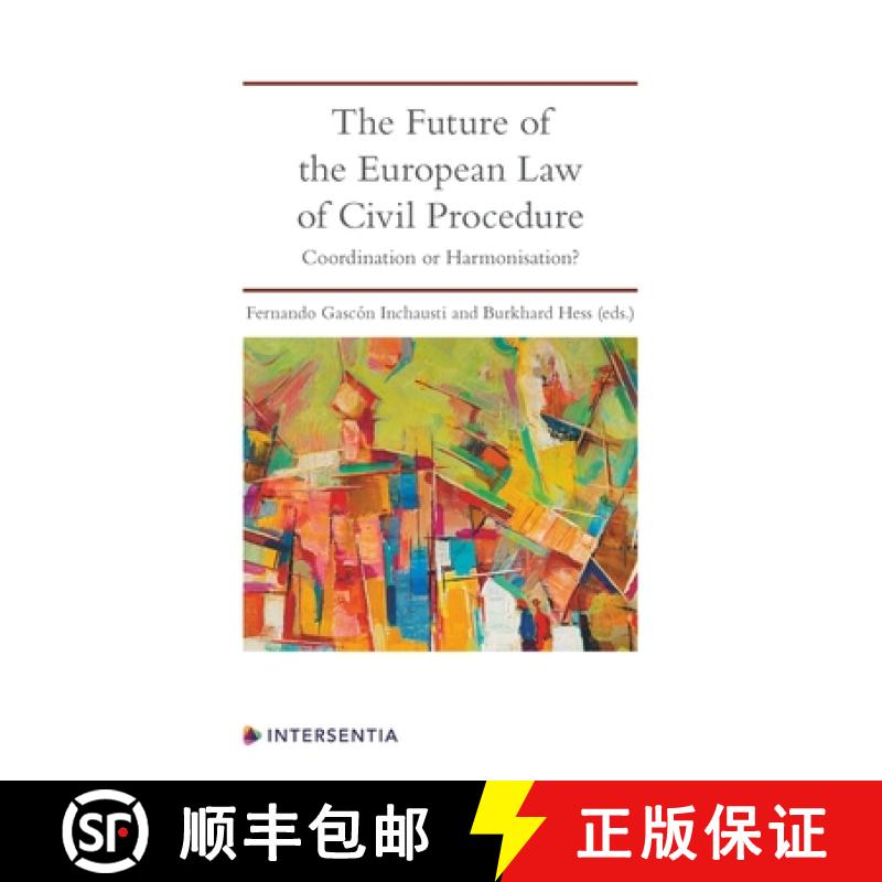 【2-3周达】The Future of the European Law of Civil Procedure : Coordination or Harmonisation? [9781780688596]