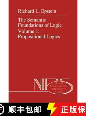 【3-4周达】Semantic Foundations of Logic Volume 1: Propositional Logics [9789401067225]