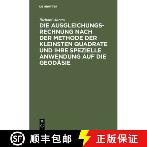 【3-4周达】精装 Die Ausgleichungsrechnung nach der Methode der kleinsten Quadrate und ihre spezielle ... [9783112437117]