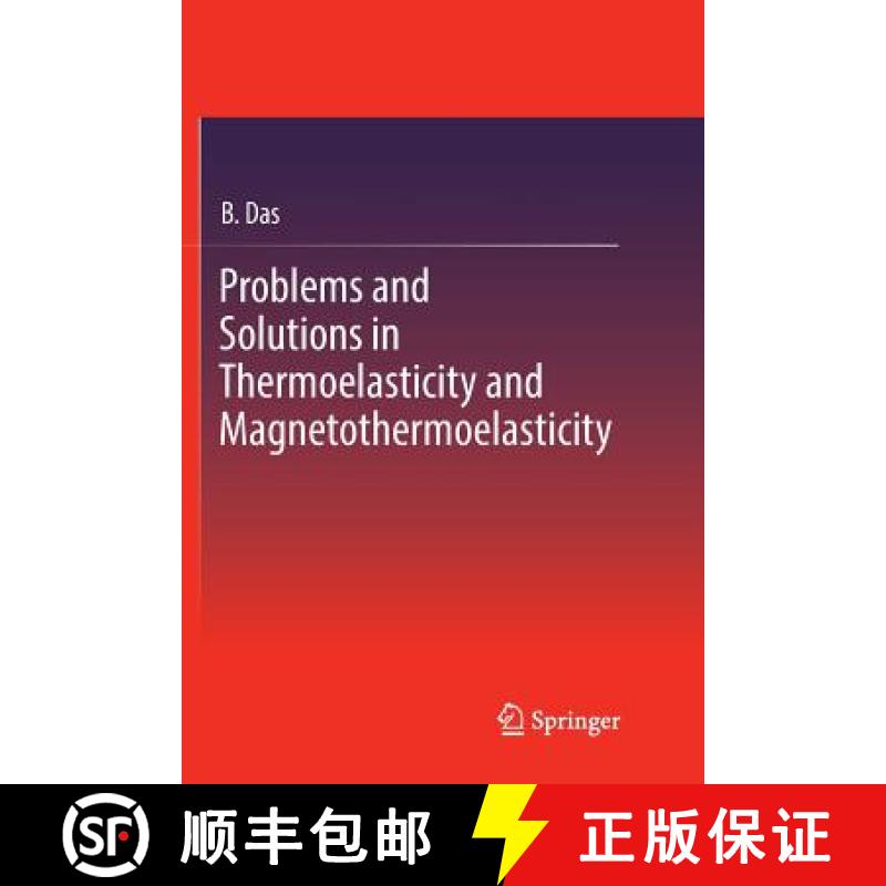 【4周达】Problems and Solutions in Thermoelasticity and Magneto-thermoelasticity [9783319840192]