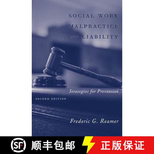【3-4周达】精装 Social Work Malpractice and Liabilty  – Strategies  for Prevention 2e (second edition) [9780231127202]