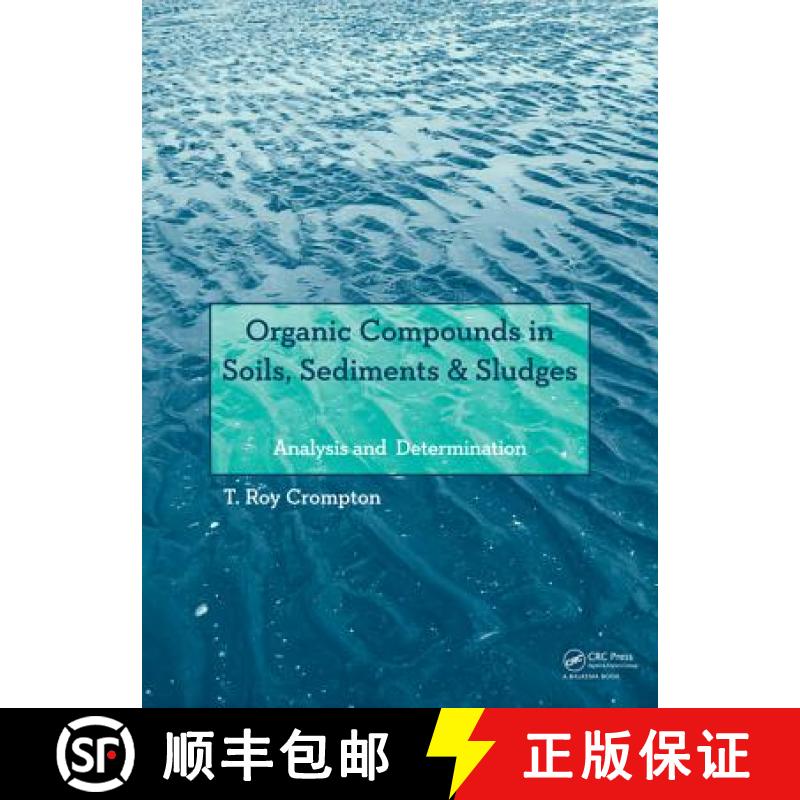 【3-4周达】Organic Compounds in Soils, Sediments & Sludges: Analysis and Determination [9780415644273]