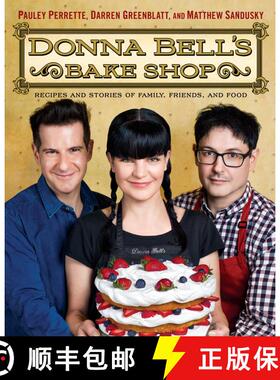 【3-4周达】Donna Bell's Bake Shop: Recipes and Stories of Family, Friends, and Food [9781476771120]