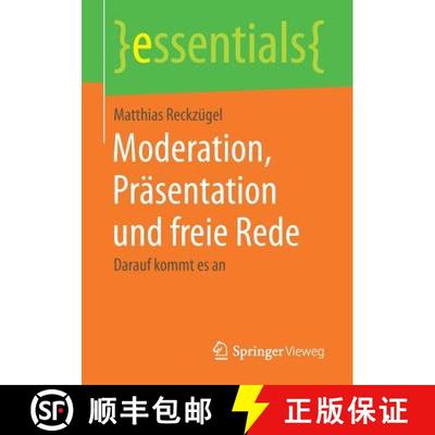 【3-4周达】Moderation, Präsentation und freie Rede : Darauf kommt es an (1. Aufl. 2017) [9783658180614]