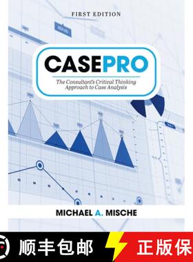 【3-4周达】CasePro: The Consultant's Critical Thinking Approach to Case Analysis [9798823313636]