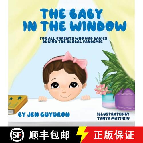 【3-4周达】The Baby In The Window: For All Parents Who Had Babies During The Global Pandemic [9781662910777]