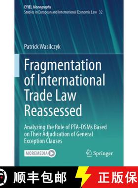 【3-4周达】Fragmentation of International Trade Law Reassessed: Analyzing the Role of PTA-DSMs Based ... [9783031406034]