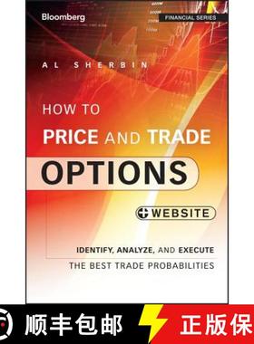 【3-4周达】How To Price And Trade Options + Website: Identify, Analyze, And Execute The Best Trade Pr... [9781118871140]
