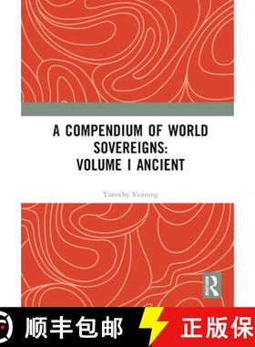 【3-4周达】A Compendium of World Sovereigns: Volume I Ancient [9781032361949]