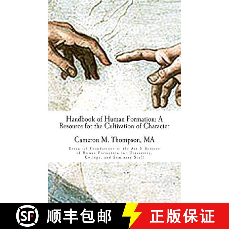 【3-4周达】Handbook of Human Formation: A Resource for the Cultivation of Character: Essential Founda... [9780692302774]