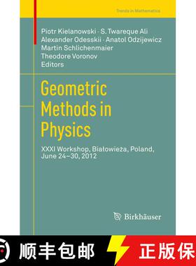 【3-4周达】Geometric Methods in Physics: XXXI Workshop, Bialowieża, Poland, June 24-30, 2012 [9783034806442]