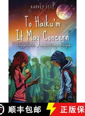 【3-4周达】To Haiku'm It May Concern: Living Your Best Life Even When Mecury Is In Retrograde [9781733366540]