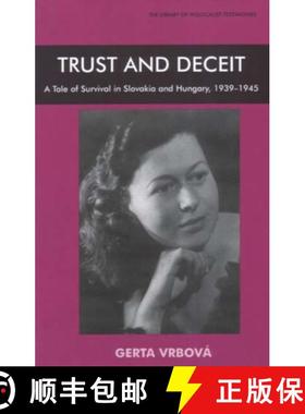 【3-4周达】Trust and Deceit : A Tale of Survival in Slovakia and Hungary, 1939-1945 [9780853036302]