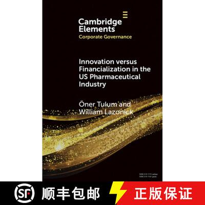 预订 Innovation versus Financialization in the US Pharmaceutical Industry [9781009707985]