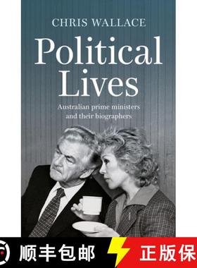 【3-4周达】Political Lives: Australian prime ministers and their biographers [9781742237497]