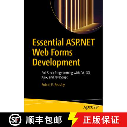 【3-4周达】Essential ASP.NET Web Forms Development : Full Stack Programming with C#, SQL, Ajax, and J... [9781484257838]