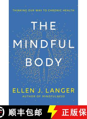 现货 无意识顺从与觉知 The Mindful Body: Thinking Our Way to Chronic Health [9780593497944]