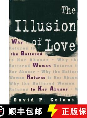 【3-4周达】The Illusion of Love: Why the Battered Woman Returns to Her Abuser [9780231100366]