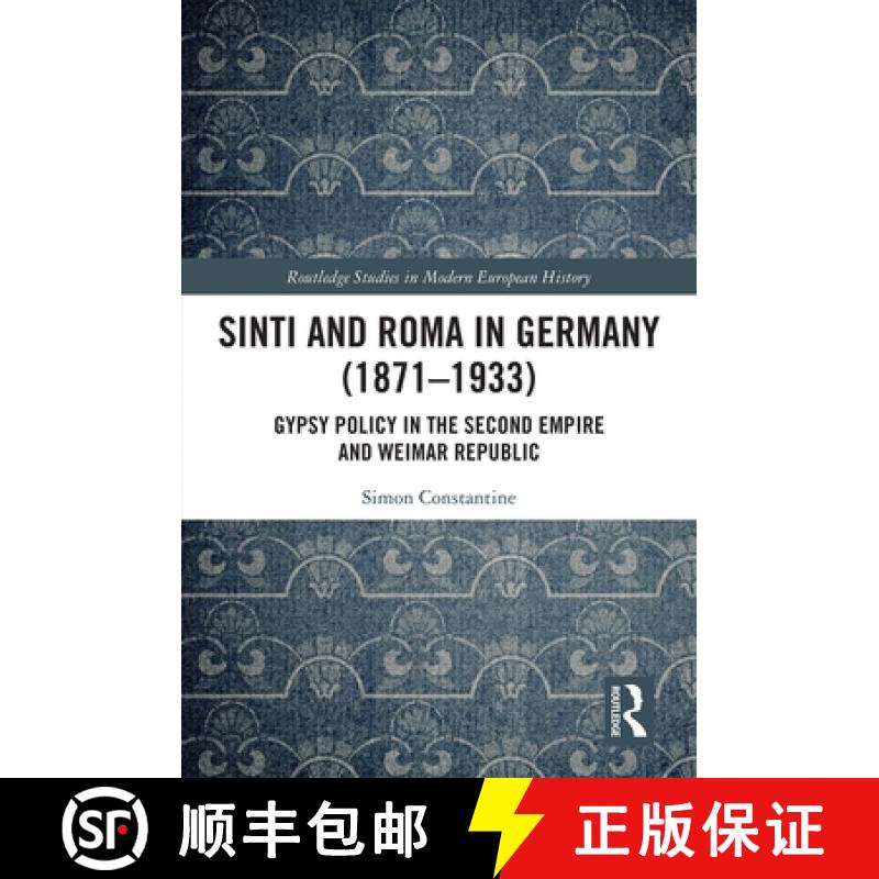 【3-4周达】Sinti and Roma in Germany (1871-1933): Gypsy Policy in the Second Empire and Weimar Republic [9780367504342]