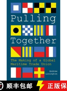 【3-4周达】Pulling Together: The Making of a Global Maritime Trade Union [9781849955737]