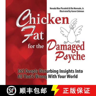 【3-4周达】Chicken Fat For The Damaged Psyche: 365 Deeply Disturbing Insights Into All That's Wrong W... [9781734731309]