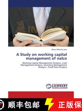 预订 A Study on working capital  management of nalco [9783659139321]