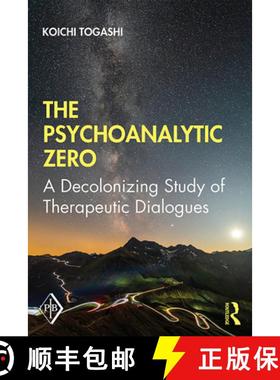 【3-4周达】The Psychoanalytic Zero : A Decolonizing Study of Therapeutic Dialogues [9780367859374]