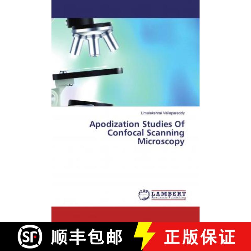 预订 Apodization Studies Of Confocal Scanning Microscopy [9786202018128]
