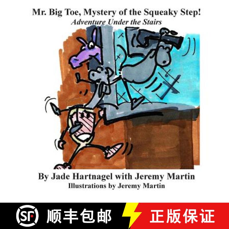 【3-4周达】Mr. Big Toe, Mystery of the Squeaky Step!: Adventure Under the Stairs! [9780991089826]
