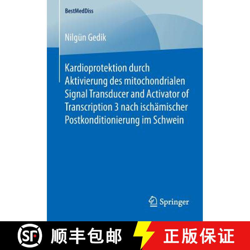 【3-4周达】Kardioprotektion Durch Aktivierung Des Mitochondrialen Signal Transducer and Activator of ... [9783658106607]