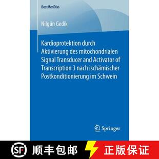 【3-4周达】Kardioprotektion durch Aktivierung des mitochondrialen Signal Transducer and Activator of ... [9783658106607]