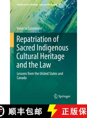 【3-4周达】Repatriation of Sacred Indigenous Cultural Heritage and the Law: Lessons from the United S... [9783030890469]