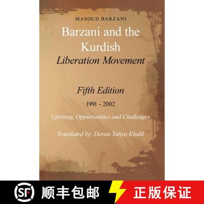【3-4周达】Barzani and the Kurdish Liberation Movement: Fifth Edition 1991 - 2002 Uprising, Opportuni... [9781666411959]