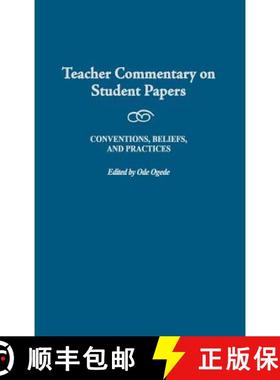 预订 Teacher Commentary on Student Papers: Conventions, Beliefs, and Practices [9780897898768]