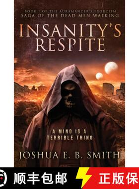 【3-4周达】Insanity's Respite: Book I of the Aurmancer's Exorcism [9780999059050]