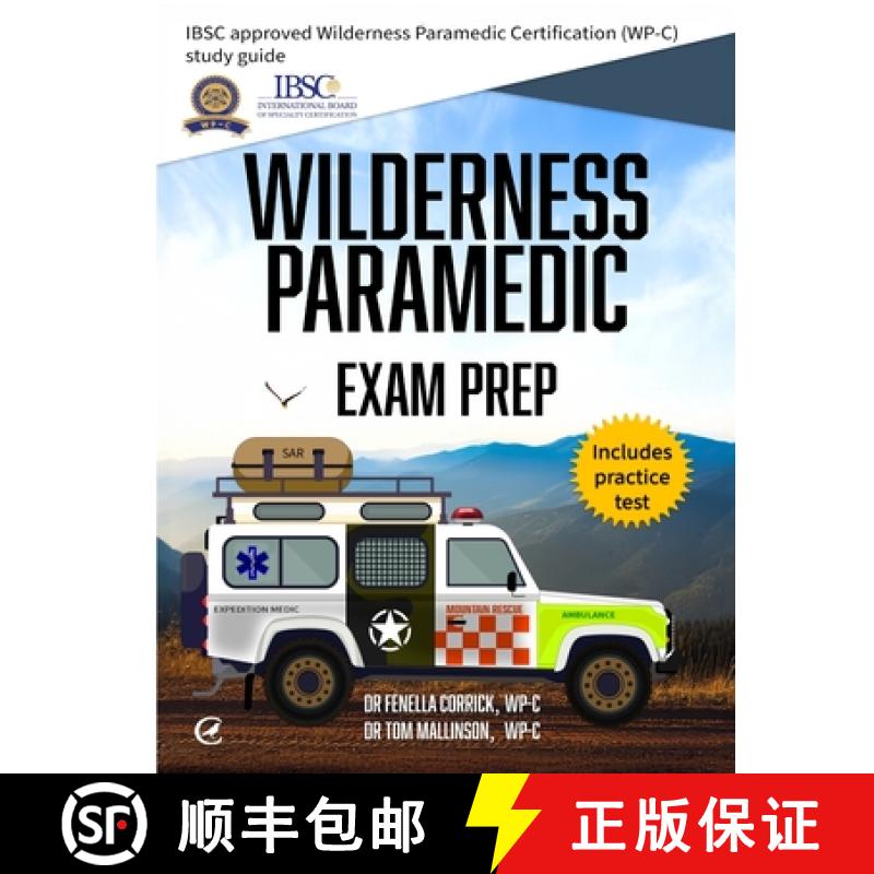 【3-4周达】Wilderness Paramedic Exam Prep: IBSC approved Wilderness Paramedic Certification (WP-C) st... [9781917521093]