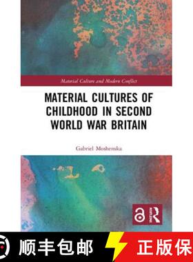 预订 Material Cultures of Childhood in Second World War Britain [9781138565265]