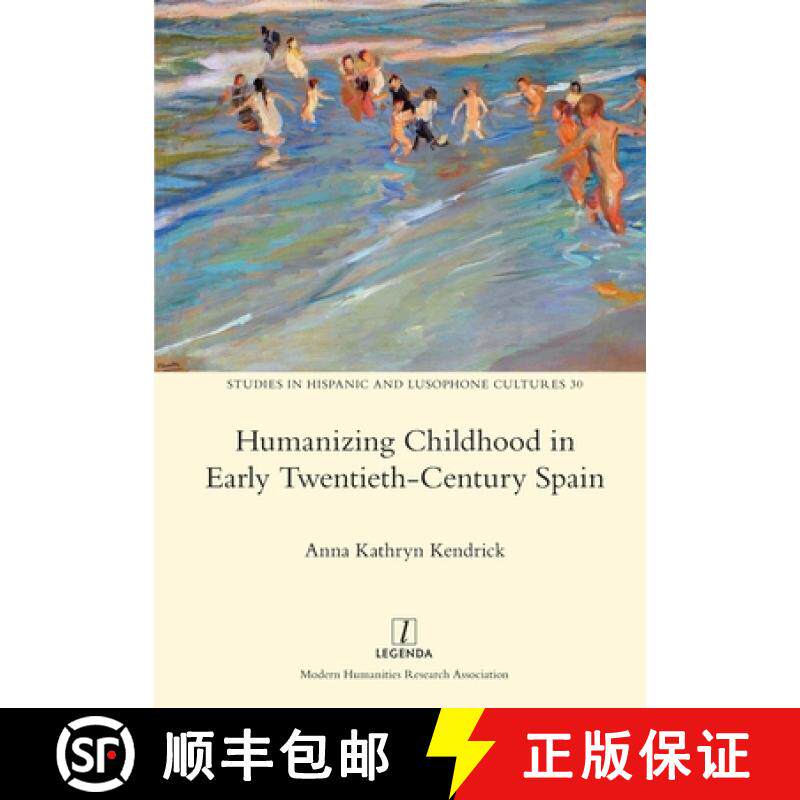 【3-4周达】Humanizing Childhood in Early Twentieth-Century Spain [9781781885420]