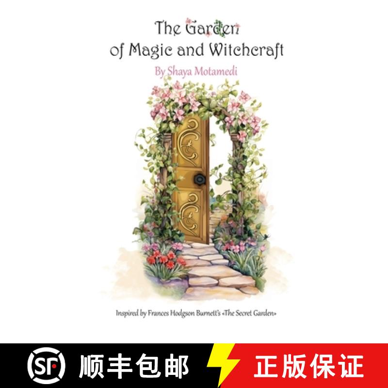 预订 The Garden of Magic and Witchcraft : What you're looking for is not out there, it's in you [9781778920370]