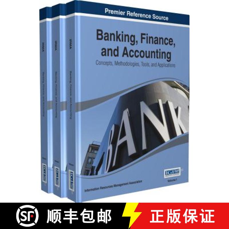【3-4周达】Banking, Finance, and Accounting: Concepts, Methodologies, Tools, and Applications 3 Volumes [9781466662681]